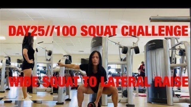 'DAY 25//100 SQUAT CHALLENGE//WIDE SQUAT TO LATERAL RAISE'