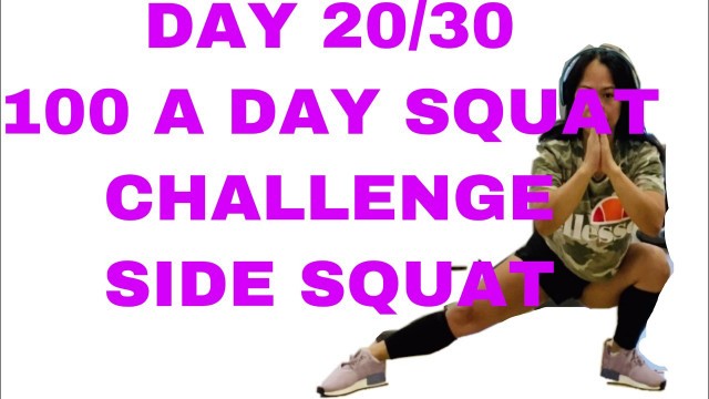 'DAY 20/30 SQUAT CHALLENGE//SIDE SQUAT//STRENGTHEN'