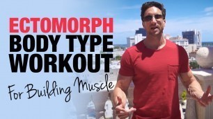 'Ectomorph Body Type Workout Tips: I Did These 5 Things And Gained 60 Lbs. Of Muscle'