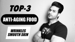'Top 3 ANTI-AGING Food | Reduce Wrinkles & Increase Skin Glow | Info by Guru Mann'