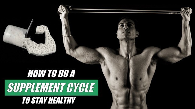 'How to do a SUPPLEMENT CYCLE to stay Healthy | Info by Guru Mann'