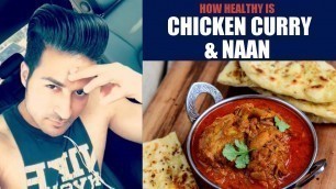 'How healthy is  CHICKEN CURRY & NAAN (Rice) | Nutrition Info by Guru Mann'