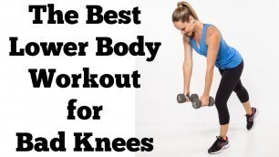 'The Best Lower Body Exercises for Bad Knees | Full 15 Minute Hips, Butt and Thighs Workout'