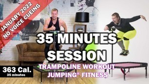 '35 minutes trampoline session January 2022 - Jumping® Fitness [NO VOICE CUEING]'