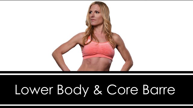 'LOWER BODY & CORE BARRE WORKOUT: with CHAIR'