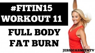 '#FITIN15 #Workout 11: \"Full Body Fat Burn\" Full Length 15-Minute Fat Burning Cardio Fitness Program'