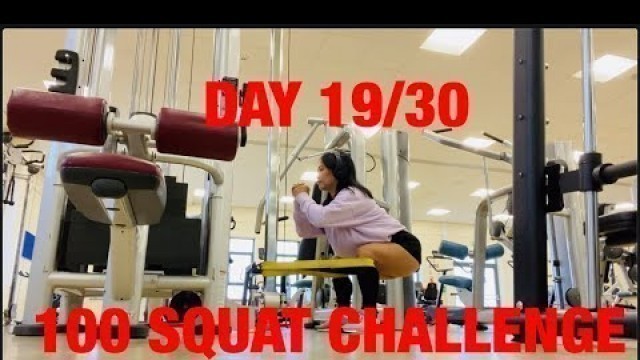 'DAY 19/30 100 A DAY  SQUAT CHALLENGE'