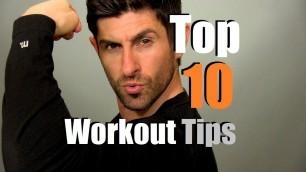 'Top 10 Workout Tips | Muscle Building & Body Fat Burning Advice'