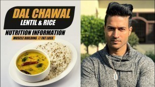 'Detail Information on DAL CHAWAL (Lentil Rice) for Muscle Building or fat Loss by Guru Mann'
