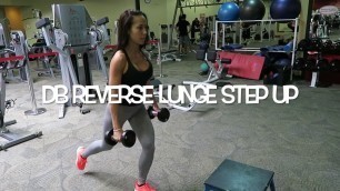 'Randi Kennedy Fitness   Reverse Lunge DB Step Up  DB Lunge Step Up'