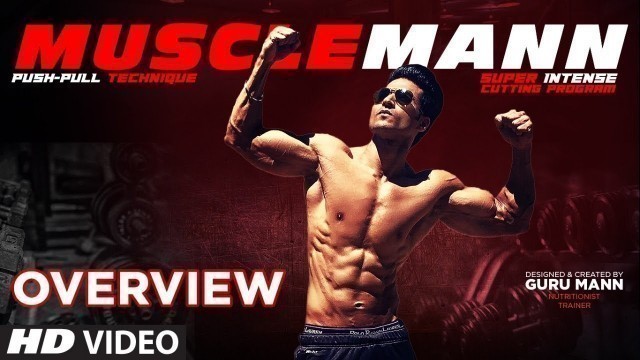 'MUSCLEMANN - Program Overview | Super Intense Cutting Program by GURU MANN'