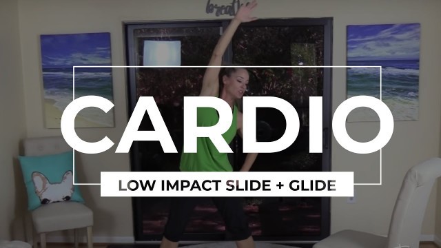 'CARDIO: Slide + Glide Low Impact, Moderate Intensity (LISS), Calm Quiet Cardio plus Core Workout'