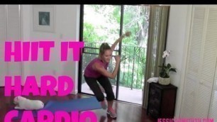 'Full Length 30-Minute High Intensity Interval Training Workout - HIIT It Hard Cardio'
