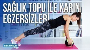 'Sağlık Topu ile Karın Egzersizleri - Decathlon Türkiye'