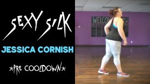 'Sexy Silk - Jessica Cornish (BROCK your Body Dance Fitness) *pre cooldown*'