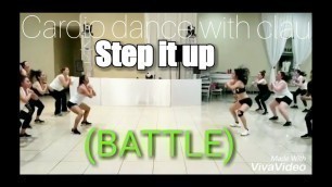 'STEP IT UP (BATTLE) DJ FRANCIS-FITNESS CHOREO BY CARDIO DANCE WITH CLAU'