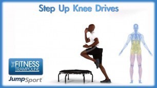'JumpSport Fitness Trampoline Workouts - Step Up Knee Drives'
