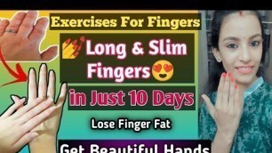 'How To Get Beautiful Fingers Naturally | Lengthen Fingers Exercise | How to Elongate Short Fingers'