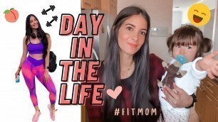 'DAY IN THE LIFE OF A FIT MAMA'