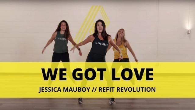 '“We Got Love” CARDIO WORKOUT || @Jessica Mauboy  || REFIT Revolution'