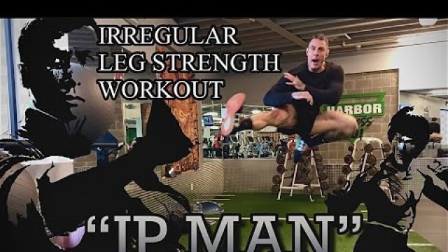 '“IP MAN” - MIND BLOWING LEG FUNCTIONALITY (sets/reps in description) #workout #fitness #mma'