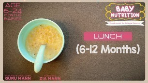 'Lunch 6-12 Months Babies | BABY NUTRITION Program | Guru Mann | Health & Fitness'