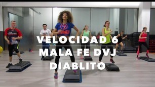 'Velocidad 6 Mala Fe Dvj Diablito-Zumba Step by YSEL GONZALEZ - STEP'