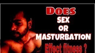 'SEX OR MASTURBATION(सेक्स या हस्तमैथुन) | DOES SEX OR MASTURBATION EFFECT MUSCLES OR FITNESS GOALS?'