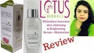 'Review on Lotus Herbals WhiteGlow intensive Skin Whitening & Brightening Serum + Moisturiser'