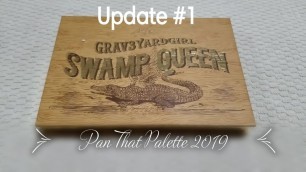 'Pan That Palette 2019 Update #1. Tarte Grav3yard Girl Swamp Queen Palette. August 2019.'
