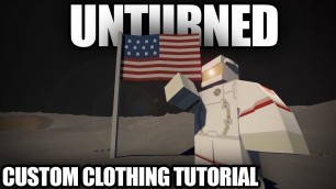 'Unturned: How To Make Modded Clothing (Cosmetics) For The Curated Workshop'