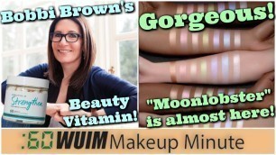 'Bobbi Brown Releases A Hair, Skin, Nails Supplement! Black Moon Cosmetics Moonlighter| Makeup Minute'