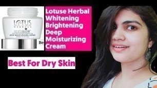 'Review of Lotus Herbals Whitening Brightening Deep Moisturizing Cream (For Dry) Skin'