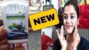 'Lotus Herbals Whiteglow ACTIVATED CHARCOAL Brightening Face Wash Review| Is it For All Skin Types?'