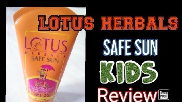 'LOTUS HERBALS SAFE SUN SPF 25 REVIEW'