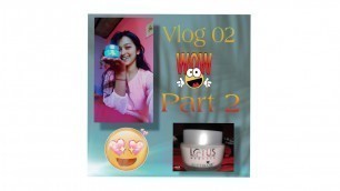 'Vlog 02 ||Lotus Herbals moisturizer review video|| PART 02|| 