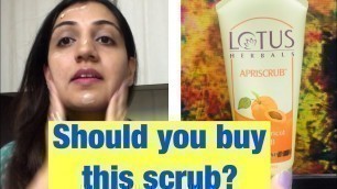 'Lotus Herbals Apricot Scrub Review in Hindi|How to Scrub & it’s Benefits|Stay Beautiful'