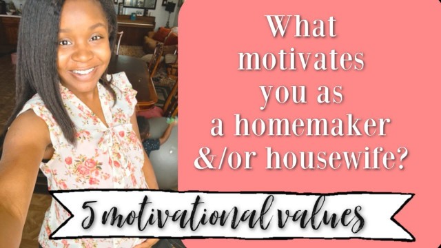 '5 Things That Motivate Me As A Housewife & Homemaker'