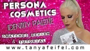 'Persona Cosmetics | Identity Palette | First Impression, Swatches, & Tutorial | Tanya Feifel-Rhodes'