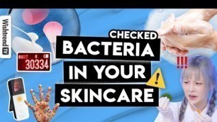 'Checked? Bacteria in your skincare cosmetics! How gross is yours? | Examed for bacteria'