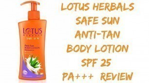 'Lotus Herbals Anti-Tan Body Lotion Spf 25 Review | Best Body Lotion for Summer\'s | Makeup Duniya'