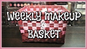 'Weekly Makeup Basket | Wet N Wild, The Balm & More!'