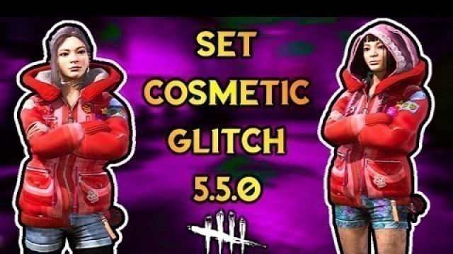 'How To Glitch Cosmetic Set In Dead by daylight 2022 ( Patch 5.5.0 )'