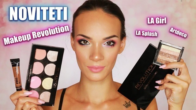 'Noviteti + prvi utisci | Makeup Revolution, LA Girl, LA Splash, Artdeco, L\'oreal'