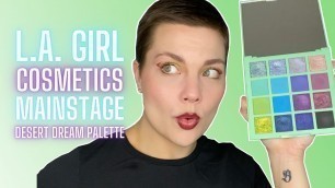 'First Impressions - L.A. Girl Cosmetics ~ Desert Dream Mainstage'