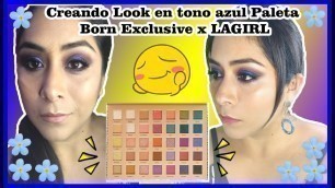 'Creando Look en tono azul Paleta Born Exclusive x @LA Girl Cosmetics'