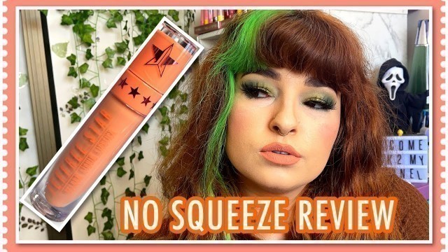 'No Squeeze Review | Jeffree Star Cosmetics Single Lipstick Review'