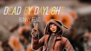 'My great bunny escape! New bunny Feng Min cosmetic + a broken hillbilly? (Dead by Daylight moments)'