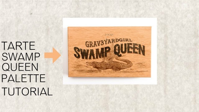 'TARTE x GRAV3YARDGIRL SWAMP QUEEN TUTORIAL~Emma'