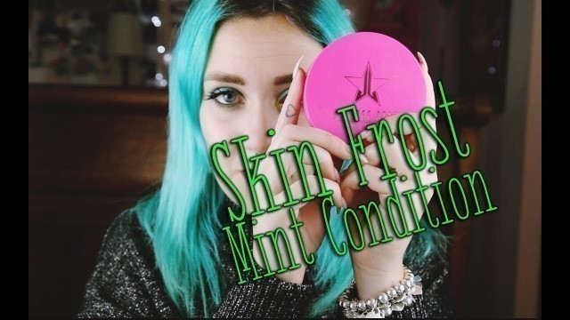 'Skin Frost Mint Condition di Jeffree Star - Makeup & Review'